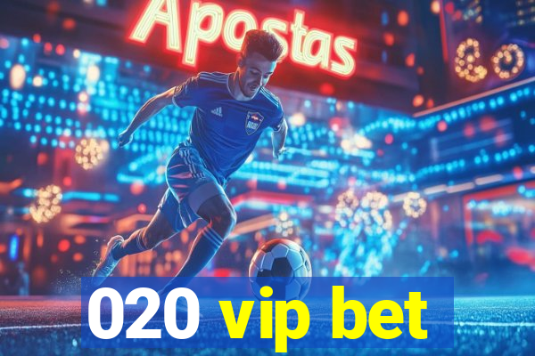 020 vip bet